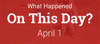 What happened on 01 April in history?